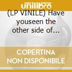 (LP VINILE) Have youseen the other side of the sky? cd