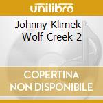 Johnny Klimek - Wolf Creek 2 cd musicale di Johnny Klimek
