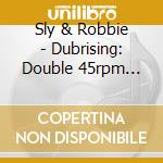 Sly & Robbie - Dubrising: Double 45rpm Version (2 Cd) cd musicale di Sly & Robbie