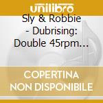 Sly & Robbie - Dubrising: Double 45rpm Version (2 Cd) cd