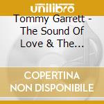 Tommy Garrett - The Sound Of Love & The Way Of Love cd musicale