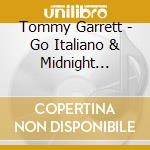 Tommy Garrett - Go Italiano & Midnight Lovers cd