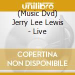 (Music Dvd) Jerry Lee Lewis - Live cd