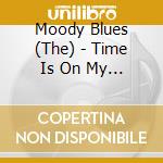 Moody Blues (The) - Time Is On My Side cd