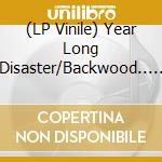 (LP Vinile) Year Long Disaster/Backwood.. - Perfectly Possessed/Goon Hand vinile