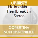 Mollmaskin - Heartbreak In Stereo