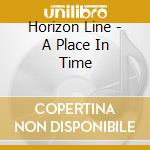 Horizon Line - A Place In Time cd