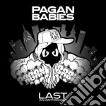 Pagan Babies - Last (Cd+Dvd)