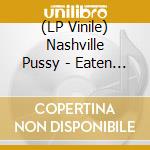 (LP Vinile) Nashville Pussy - Eaten Alive (Hot Pink Variant) vinile