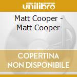 Matt Cooper - Matt Cooper