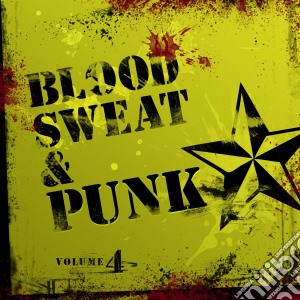 Blood, Sweat And Punk Volume 4 / Various cd musicale