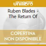 Ruben Blades - The Return Of cd