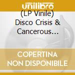 (LP Vinile) Disco Crisis & Cancerous Reagans - Split 7