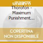 Thorofon - Maximum Punishment Solutions cd