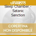Sleep Chamber - Satanic Sanction cd