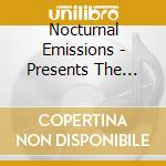 Nocturnal Emissions - Presents The Pump cd musicale di Nocturnal Emissions