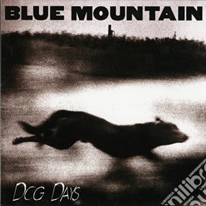 (LP Vinile) Blue Mountain - Dog Days lp vinile di Blue Mountain