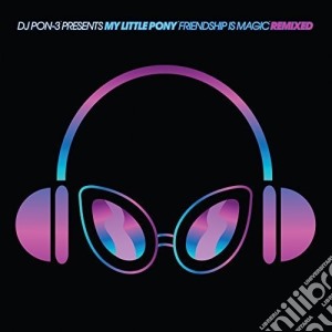 (LP Vinile) Daniel Ingram - Dj Pon-3 Presents My Little Pony (2 Lp) lp vinile di Daniel Ingram