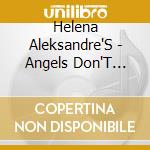 Helena Aleksandre'S - Angels Don'T Sleep cd