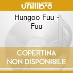 Hungoo Fuu - Fuu cd