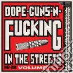 Dope Guns & Fucking Inthe Streets: 1988 / Various (2 Cd) cd