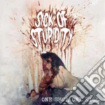Sick Of Stupidity - One Shot, One Kill cd