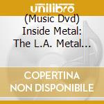 (Music Dvd) Inside Metal: The L.A. Metal Scene Explodes 2 / Various cd