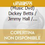 (Music Dvd) Dickey Betts / Jimmy Hall / Chuck Leavell / Butch Trucks - Live At The Coffee Pot 1983 cd
