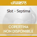 Slot - Septima cd
