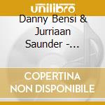 Danny Bensi & Jurriaan Saunder - Wildlike cd