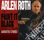 Arlen Roth - Paint It Black: Acoustic Stones cd