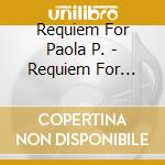 Requiem For Paola P. - Requiem For Paola P. - Sangued