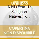 Nihil (Feat. In Slaughter Natives) - Ventre cd