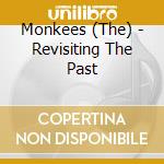 Monkees (The) - Revisiting The Past cd