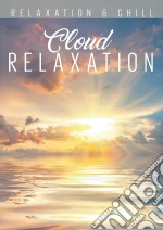 (Music Dvd) Relax: Cloud Relaxation cd