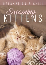 (Music Dvd) Relax: Dreaming Kittens cd