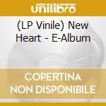 (LP Vinile) New Heart - E-Album vinile