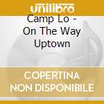 Camp Lo - On The Way Uptown cd