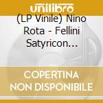 (LP Vinile) Nino Rota - Fellini Satyricon  (Lp+Cd)