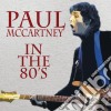 Paul Mccartney - In The 80'S cd musicale di Paul Mccartney