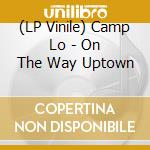 (LP Vinile) Camp Lo - On The Way Uptown vinile