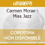 Carmen Mcrae - Miss Jazz cd