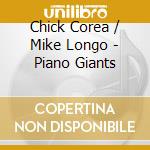 Chick Corea / Mike Longo - Piano Giants cd musicale di Chick corea & mike l