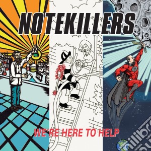 Notekillers - We're Here To Help cd musicale di Notekillers