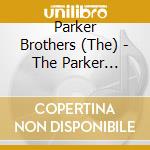 Parker Brothers (The) - The Parker Brothers cd musicale di Parker Brothers (The)