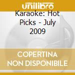 Karaoke: Hot Picks - July 2009 cd