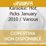 Karaoke: Hot Picks January 2010 / Various cd