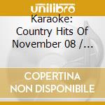 Karaoke: Country Hits Of November 08 / Various cd
