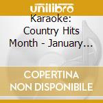 Karaoke: Country Hits Month - January 2010 cd