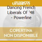 Dancing French Liberals Of '48 - Powerline cd